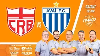 CRB x AVAÍ - AO VIVO - COM IMAGENS NO TIMAÇO NA REDE GAZETA DE RÁDIOS - 03-10-25