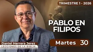 DANIEL HERRERA I LECCIÓN ESCUELA SABÁTICA I DICIEMBRE 30 2025