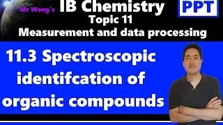 IB Chemistry Topic 11.3 Spectroscopic identification of organic compounds