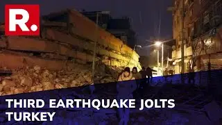 Turkey Struck by Third Earthquake In 24 Hours; India Deploys Teams To Help Nation