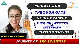 ISRO SCIENTIST Success Speak | Biswajita Panda| Interview Experience