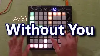 Avicii - Without You [Launchpad]