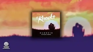 The Knocks - Classic (feat. Powers)