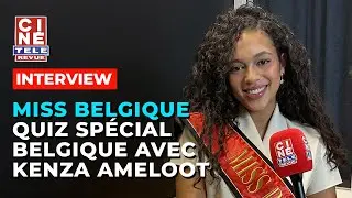Le quiz spécial Belgique de Kenza Ameloot, Miss Belgique 2024
