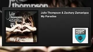 Julie Thompson & Zachary Zamarippa - My Paradise