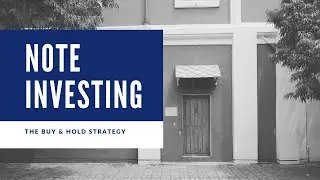 Note Investing: The Buy and Hold Strategy