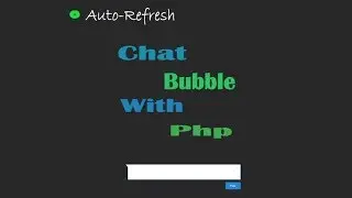 Auto-Refresh chat bubble with php part(2/2)