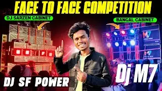 Dj SF Power Vs Dj M7 Sarzen Cabinet Vs Bangal Cabinet 2026 Face to Face Competition🔥 