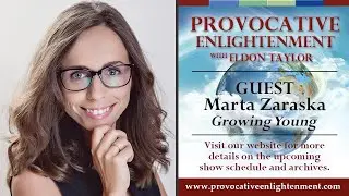 Marta Zaraska - Growing Young on Provocative Enlightenment