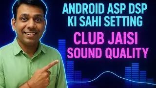 Car android player ASP DSP की best setting| club जैसी bass और surround sound quality |
