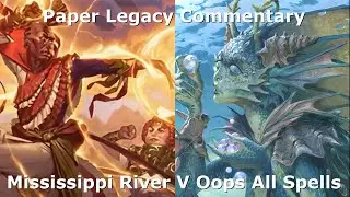 Legacy | Mississippi River v Oops All Spells