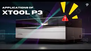 Applications of xTool P3