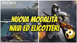 NUOVA MODALIT&Agrave; NAVI ED ELICOTTERI COD MOBILE ITA | News Stagione 6 | NUOVA MAPPA