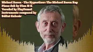 Michael Rosen Rap Vocoded To The Piano Dub (With Hip-Hop instruments)
