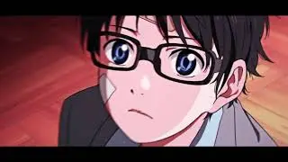Your Lie in April Edit - Beautiful Angel (mep part)