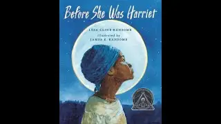 BEFORE SHE WAS HARRIET by Lesa Cline-Ransome
