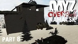Dayz Overpoch -  NAMALSK - Hello Clarice