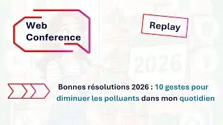 Webconf&eacute;rence - Bonnes r&eacute;solutions 2026 : 10 gestes pour diminuer les polluants dans mon quotidien