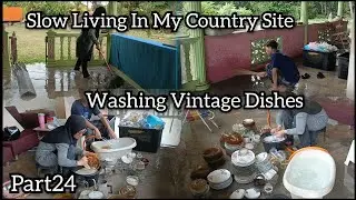 Washing Vintage Dishes 🏡 Slow Living In My Country Site Home 🏡🌳 Part 24