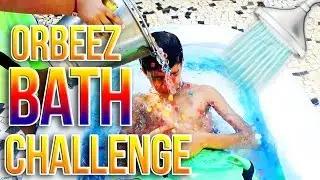 ORBEEZ BATH CHALLENGE!!