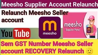 Meesho Seller account Relaunch🫡 eCommerce business Relaunch Sem GST Number Recovery supplier account