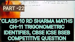 CLASS -10 RD SHARMA MATHS CH -11 TRIGONOMETRIC IDENTITIES IMPORTANT QUESTIONS CBSE ICSE BSEB PART-22