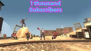 1k Subscriber TF2 Special!!!!!!