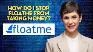 How do I stop FloatMe from taking money?