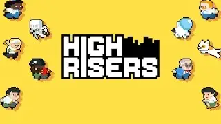 High Risers - Gameplay Android et iOS (iPhone / iPad) par KickMyGeek