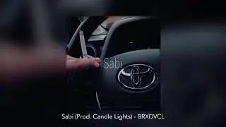 Sabi (Prod. Candle Lights) - BRXDVCL