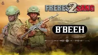 FRERES 2SANG B'BEEH AUDIO OFFICIEL