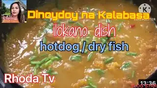 Dinoydoy na Kalabasa (ilokano dish)+hotdog / dry fish #rhoda tv