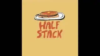 Half Stack - Friends