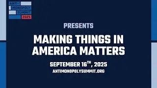 Joseph Ferrara on Made in America at the 2025 Anti-Monopoly Summit