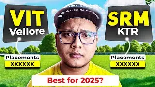 VIT Vellore vs SRM KTR 🤯 Best CSE College in 2025? Placements, Reality & Truth Exposed!