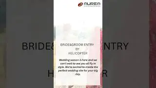 BRIDE&GROOM ENTRY- HELICOPTER