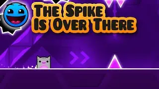 Geometry Dash - The Spike Is Over There by BranSilver [1 Spike] [100%] [4K60fps]