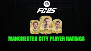 EA FC 25 -  MANCHESTER CITY PLAYER RATINGS  (FIFA 25) - Pi Tuber