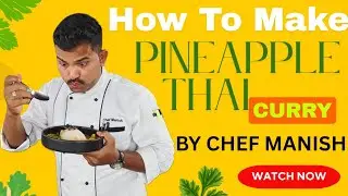 HOW MAKE TO PINEAPPLE THAI CURRY l pineapple curry recipe l पाइनएप्पल थाई करी l 