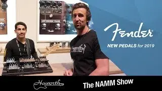 Fender Pedals - What&rsquo;s NEW in 2019 - Haworth Guitars @ The NAMM Show