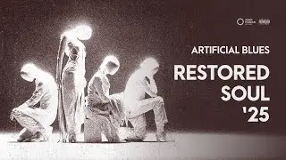 ARTIFICIAL BLUES - Restored Soul '25 (Full Album)