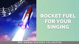 Rocket Fuel for Your Singing | Pro Singer Success Collective