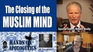 28 May 2019 The Closing of the Muslim Mind - Guest: Robert Reilly