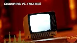 S1:E1 - Streaming vs. Theaters