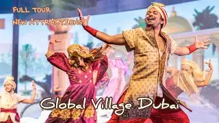Full Tour of Global Village Dubai - Theme park attractions - Season 26  - 26 Oct  - 10 April 2022