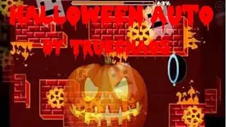 THIS IS HALLOWEEN!! -Geometry Dash- Halloween Auto by TrueChaos