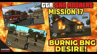 Burning Desire Mission | GTA San Andreas #17 Story Gameplay