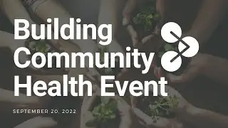 GHHN Building Community Health Event 2022