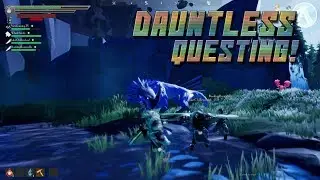 Dauntless | Continuing the Quest Line!