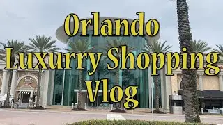 Orlando Luxury Shopping Vlog: Hermes, Louis Vuitton, Bvlgari, David Yurman, Louboutin, and More!